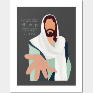 I can do all things through Christ Posters and Art